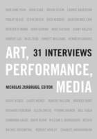 Nicholas Zurbrugg - Art, Performance, Media, Inbunden