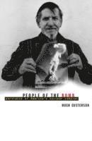 Hugh Gusterson - People of the Bomb: Portraits of America's Nuclear Complex, Inbunden