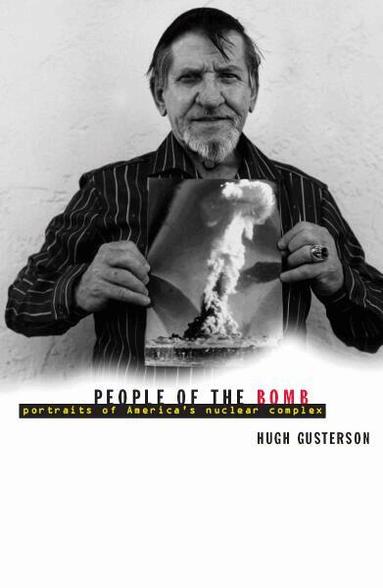 Hugh Gusterson - People of the Bomb, Häftad