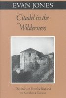 Evan Jones - Citadel in the Wilderness, Häftad