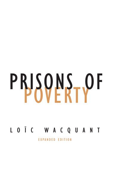 Loïc Wacquant - Prisons of Poverty, Häftad