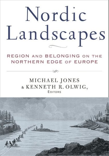 Michael Jones, Kenneth Olwig - Nordic Landscapes, Häftad