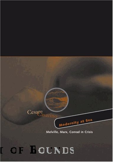 Cesare Casarino - Modernity at Sea, Häftad