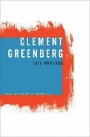 Clement Greenberg - Clement Greenberg, Late Writings, Inbunden