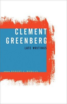 Clement Greenberg, Late Writings 1