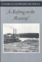 bokomslag Rafting on the Mississip'