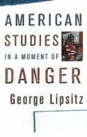 American Studies in a Moment of Danger 1