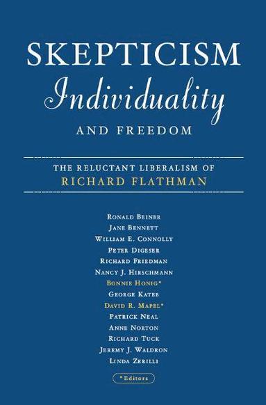 Bonnie Honig - Skepticism, Individuality, and Freedom, Häftad