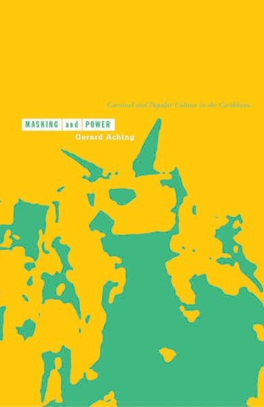 Gerard Aching - Masking and Power, Häftad
