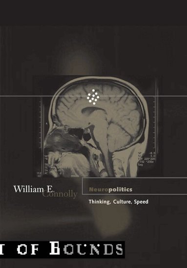 William E. Connolly - Neuropolitics, Häftad