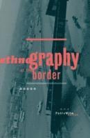 Ethnography at the Border