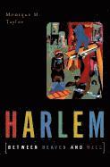 Harlem Between Heaven And Hell 1