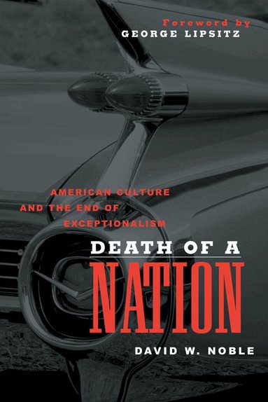 David W. Noble - Death of a Nation, Häftad