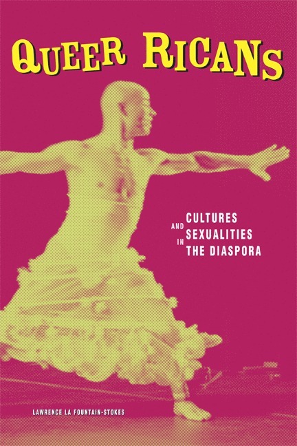 Lawrence La Fountain-Stokes - Queer Ricans, Häftad