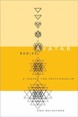Ann Weinstone - Avatar Bodies, Häftad