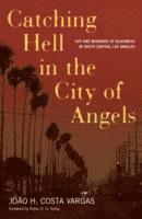 Catching Hell in the City of Angels