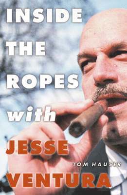 bokomslag Inside the Ropes with Jesse Ventura