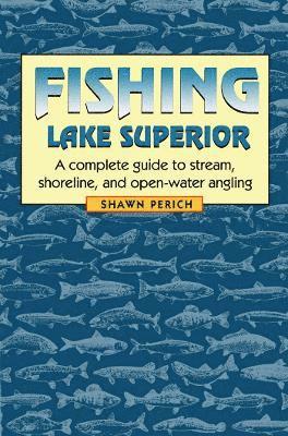 Shawn Perich - Fishing Lake Superior, Häftad