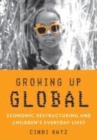 Cindi Katz - Growing Up Global, Häftad