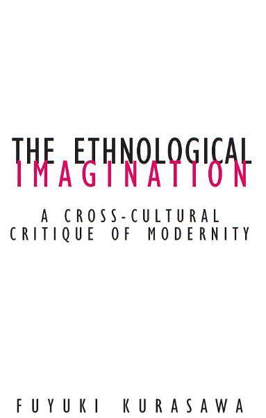 Fuyuki Kurasawa - Ethnological Imagination, Häftad