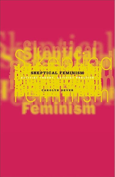 Carolyn Dever - Skeptical Feminism, Häftad