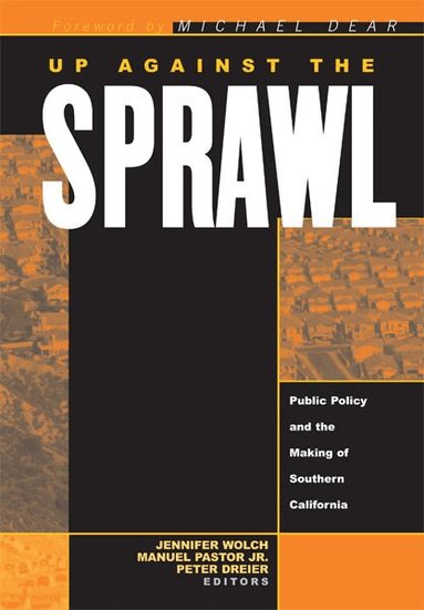 Jennifer Wolch - Up Against the Sprawl, Häftad