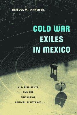 Cold War Exiles in Mexico 1