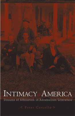 Peter Coviello - Intimacy in America, Häftad