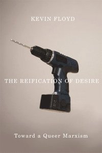 bokomslag The Reification of Desire