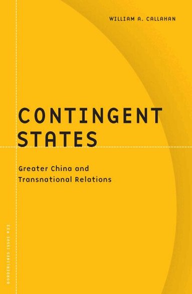William A. Callahan - Contingent States, Häftad