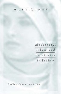bokomslag Modernity, Islam, and Secularism in Turkey