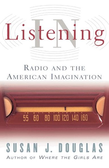 Susan J. Douglas - Listening in, Häftad