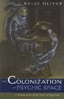 Kelly Oliver - Colonization of Psychic Space, Häftad