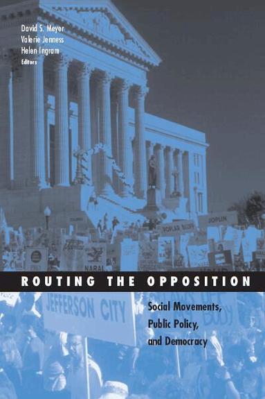 David S. Meyer, Valerie Jenness, Helen Ingram - Routing the Opposition, Häftad