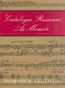 Dominick Argento - Catalogue Raisonne As Memoir, Inbunden