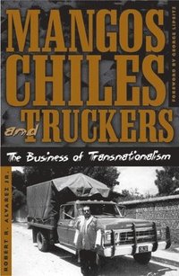 bokomslag Mangos, Chiles, and Truckers