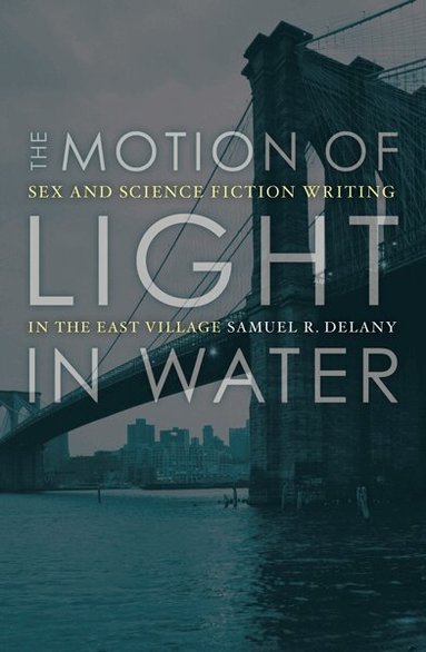 Samuel R. Delany - Motion of Light in Water, Häftad