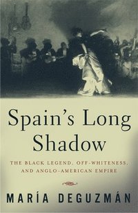bokomslag Spain's Long Shadow