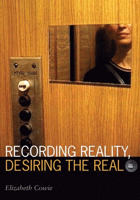 Recording Reality, Desiring the Real 1