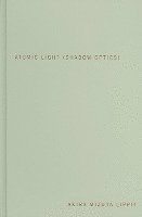 Atomic Light (Shadow Optics) 1