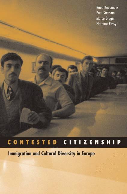 Ruud Koopmans, Paul Statham, Marco Giugni, Florence Passy - Contested Citizenship, Häftad