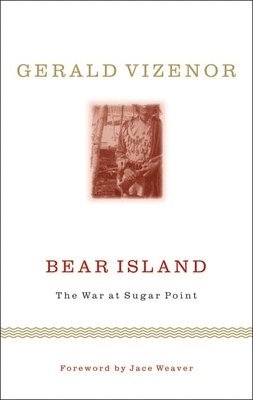 Gerald Vizenor Vizenor - Bear Island, Inbunden