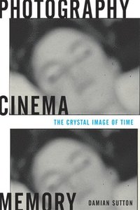 bokomslag Photography, Cinema, Memory