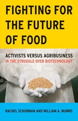 Rachel Schurman, William A. Munro - Fighting for the Future of Food, Häftad