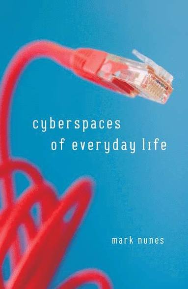 bokomslag Cyberspaces of Everyday Life
