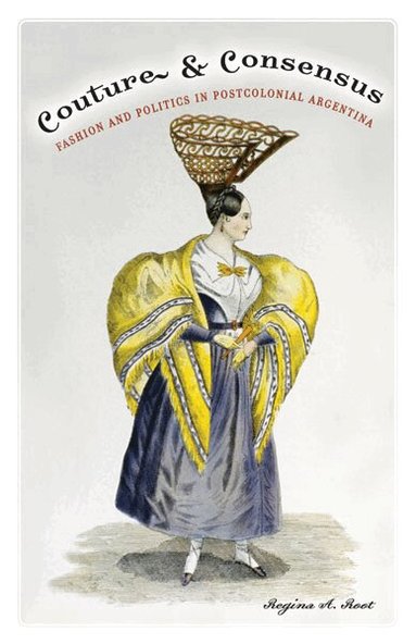 Regina A. Root - Couture and Consensus, Häftad
