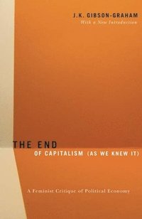 bokomslag The End Of Capitalism (As We Knew It)