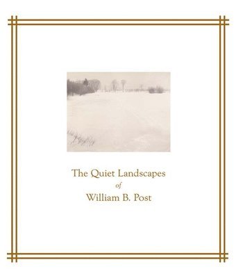 bokomslag The Quiet Landscapes of William B. Post