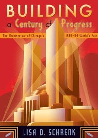 bokomslag Building a Century of Progress