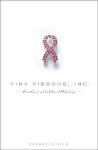 bokomslag Pink Ribbons, Inc.